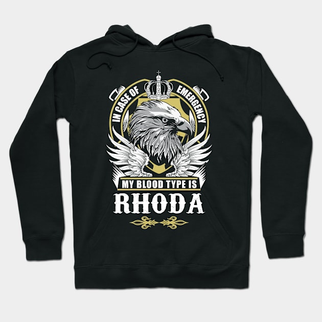 Rhoda Name T Shirt - In Case Of Emergency My Blood Type Is Rhoda Gift Item Hoodie by AlyssiaAntonio7529